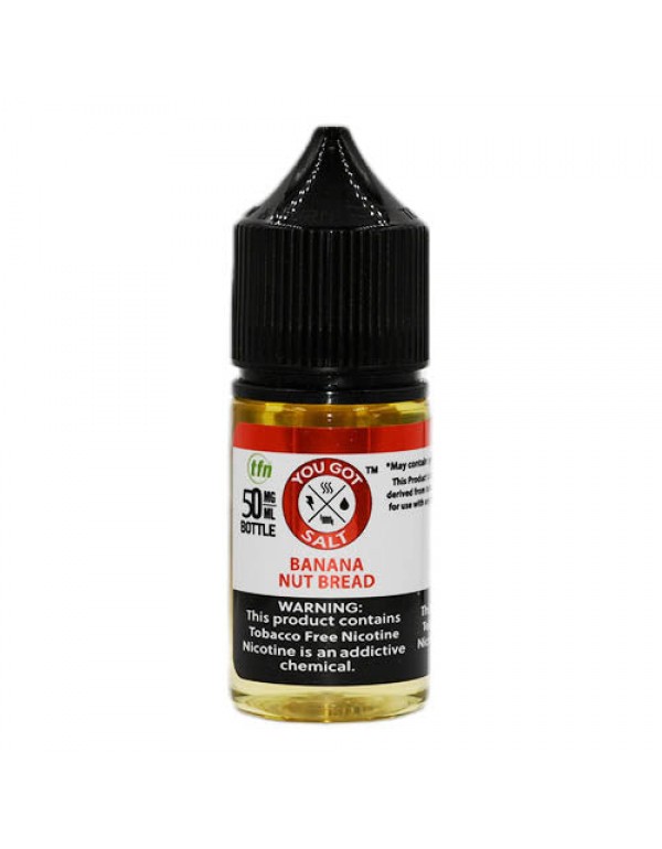 You Got Juice Salts - Banana Nut Bread