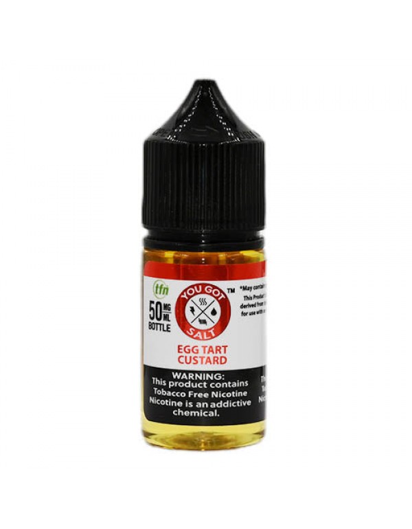 You Got Juice Salts - Egg Tart Custard