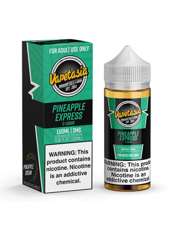Vapetasia eJuIce - Pineapple Express